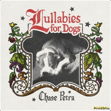 Chase Petra - Lullabies for Dogs (2025) [24Bit-48kHz] FLAC