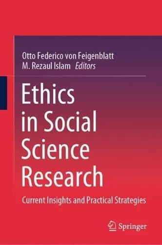 Ethics in Social Science Research Current Insights and Practical Strategies