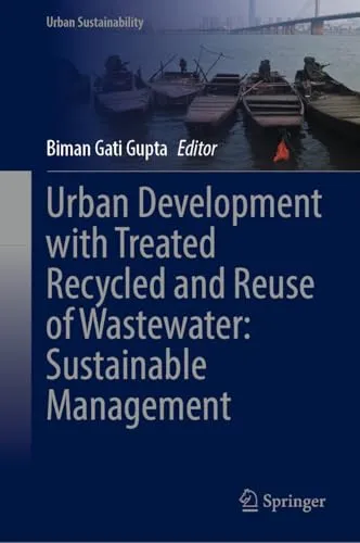 Urban Development with Treated Recycled and Reuse of Wastewater Sustainable Management