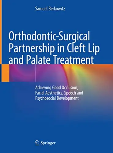 Orthodontic–Surgical Partnership in Cleft Lip and Palate Treatment