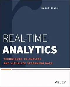 Real–Time Analytics Techniques to Analyze and Visualize Streaming Data