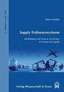 Supply Frühwarnsysteme Identifikation und Analyse von Risiken in Einkauf und Logistik