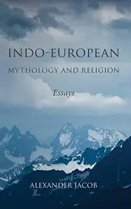 Indo–European Mythology and Religion Essays