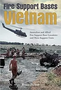 Fire Support Bases Vietnam Australian and Allied Fire Support Base Locations and Main Support Units