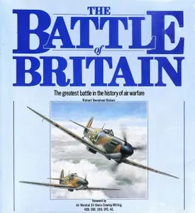 The Battle of Britain The greatest battle in the history of air warfare