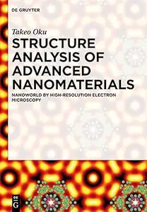 Structure Analysis of Advanced Nanomaterials Nanoworld by High–Resolution Electron Microscopy