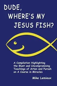 Dude, Where's My Jesus Fish