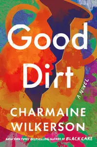 Good Dirt A Novel