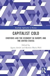 Capitalist Cold Emotions and the Economy in Europe and the United States