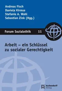 Arbeit – ein Schlüssel zu sozialer Gerechtigkeit