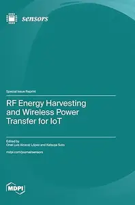 RF Energy Harvesting and Wireless Power Transfer for IoT