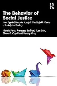 The Behavior of Social Justice