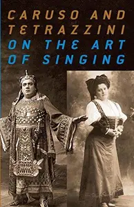 Caruso and Tetrazzini On the Art of Singing (Dover Books On Music Voice)