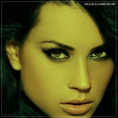 Chillout and Lounge Moods (2025) FLAC Chillout and Lounge Moods (2025) FLAC