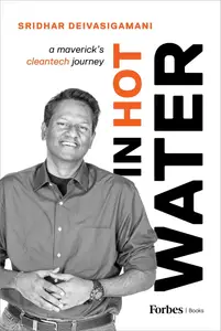 In Hot Water A Maverick's Cleantech Journey