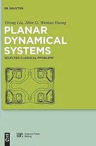 Planar Dynamical Systems Selected Classical Problems