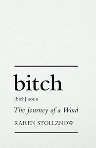 Bitch The Journey of a Word