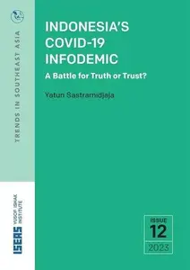 Indonesia's COVID–19 Infodemic A Battle for Truth or Trust