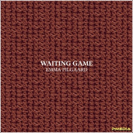Emma Pilgaard - Waiting Game (2025) [24Bit-48kHz] FLAC