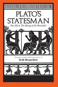 Plato's Statesman Part III of The Being of the Beautiful