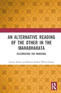 An Alternative Reading of the Other in The Mahabharata Celebrating the Marginal