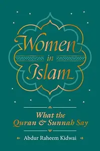 Women in Islam What the Qur'an and Sunnah Say