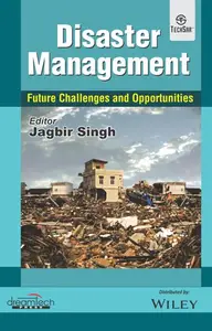 Disaster Management Future Challenges and Opportunities