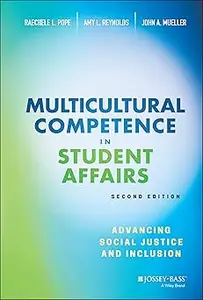 Multicultural Competence in Student Affairs Advancing Social Justice and Inclusion Ed 2