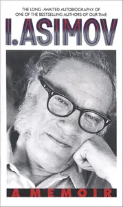 I, Asimov A Memoir