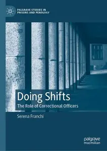 Doing Shifts The Role of Correctional Officers