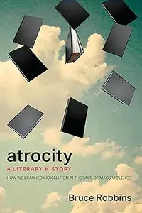 Atrocity A Literary History