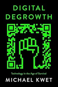 Digital Degrowth Technology in the Age of Survival (True ePUB )