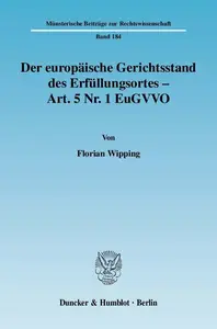 Der europäische Gerichtsstand des Erfüllungsortes – Art. 5 Nr. 1 EuGVVO