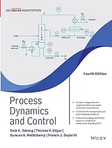 Process Dynamics and Control, 4ed An Indian Adaptation Ed 4