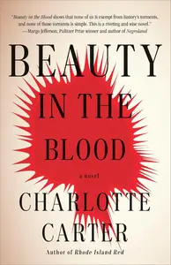 Beauty in the Blood A Novel