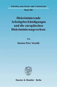 Diskriminierende Arbeitgeberkündigungen und die europäischen Diskriminierungsverbote