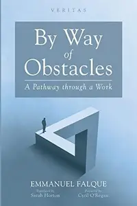 By Way of Obstacles A Pathway through a Work (Veritas)