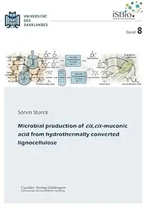 Microbial production of cis,cis–muconic acid from hydrothermally converted lignocellulose