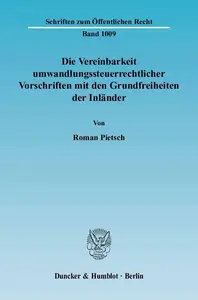 Die Vereinbarkeit umwandlungssteuerrechtlicher Vorschriften mit den Grundfreiheiten der Inländer