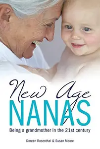 New Age Nanas Being a Grandmother in the 21st Century