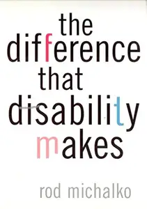 The Difference That Disability Makes