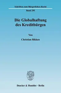 Die Globalhaftung des Kreditbürgen