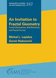 An Invitation to Fractal Geometry Fractal Dimensions, Self–Similarity and Fractal Curves