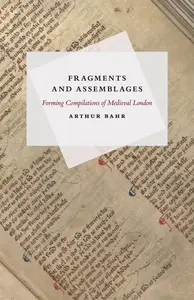 Fragments and Assemblages Forming Compilations of Medieval London