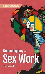 Nonmonogamy and Sex Work A More Than Two Essentials Guide