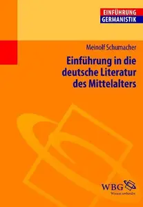 Einführung in die deutsche Literatur des Mittelalters Redaktion Grimm, Gunter E.; Bogdal, Klaus–Michael