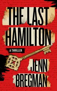 The Last Hamilton A Novel