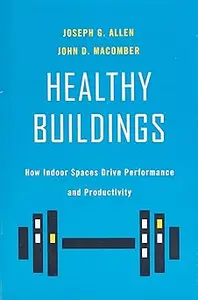 Healthy Buildings How Indoor Spaces Drive Performance and Productivity