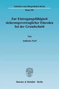 Zur Eintragungsfähigkeit sicherungsvertraglicher Einreden bei der Grundschuld