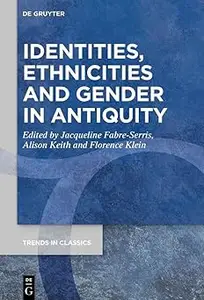 Identities, Ethnicities and Gender in Antiquity